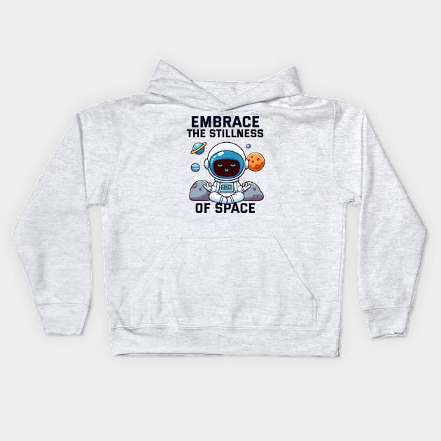 Embrace the Stillness of Space - Astro Kids Hoodie by mirailecs